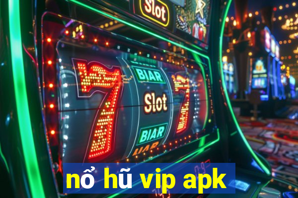 nổ hũ vip apk