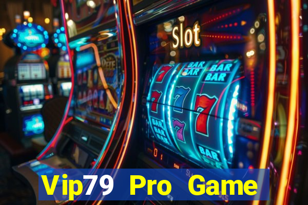 Vip79 Pro Game Bài 99