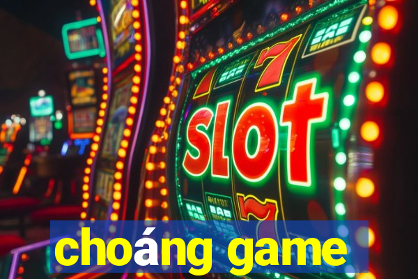 choáng game