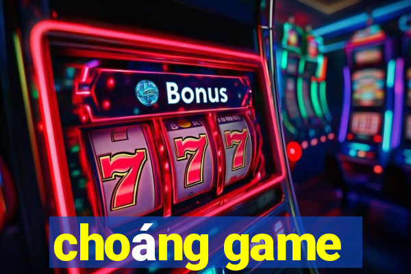 choáng game