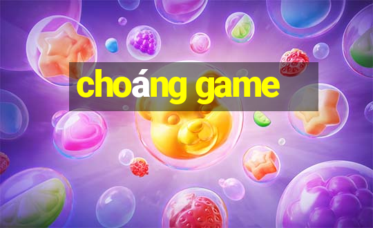 choáng game