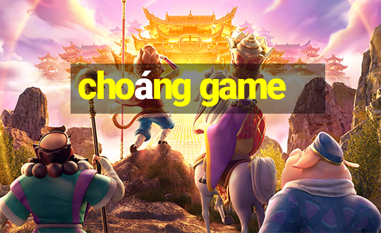 choáng game