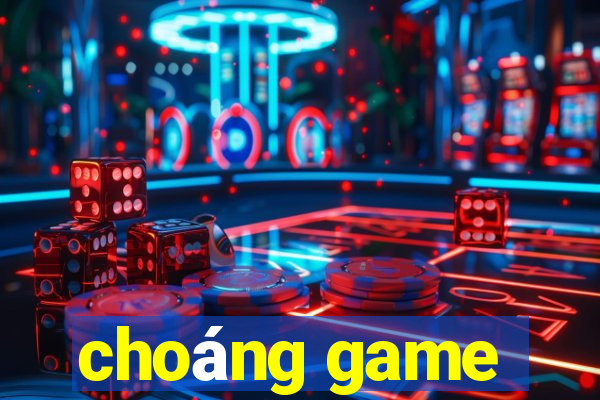 choáng game