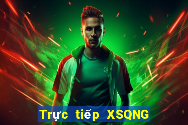 Trực tiếp XSQNG ngày 14