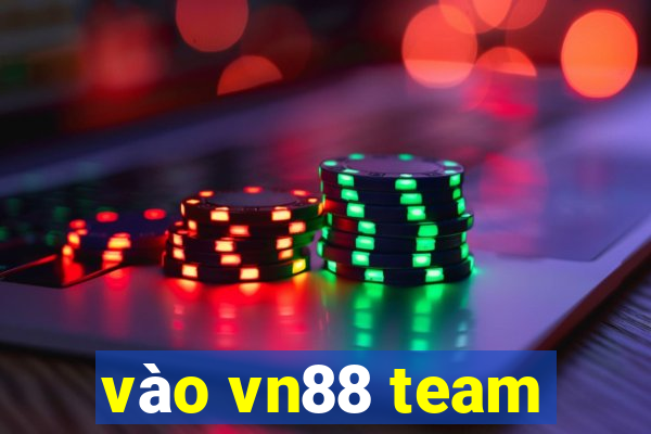 vào vn88 team