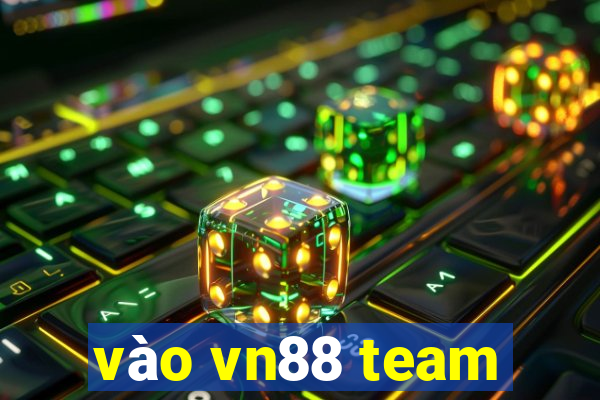 vào vn88 team