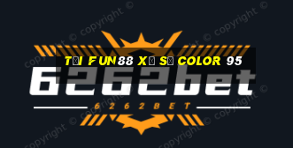 Tải Fun88 xổ số Color 95