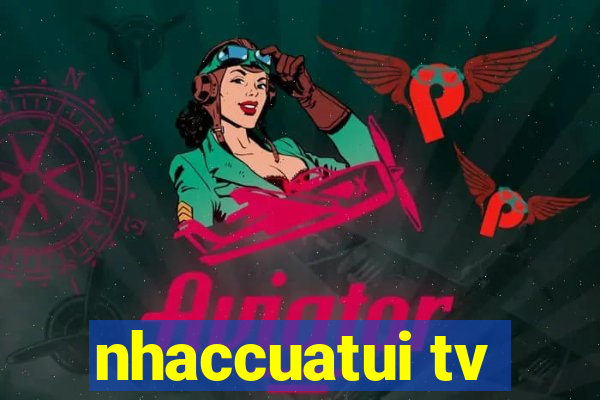 nhaccuatui tv