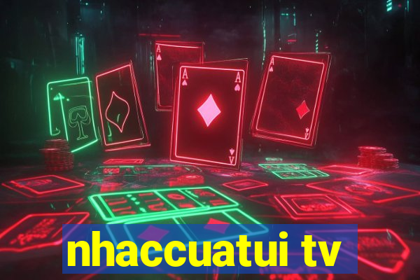 nhaccuatui tv