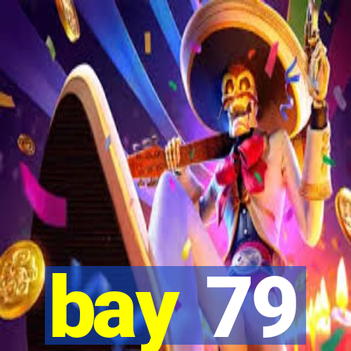 bay 79