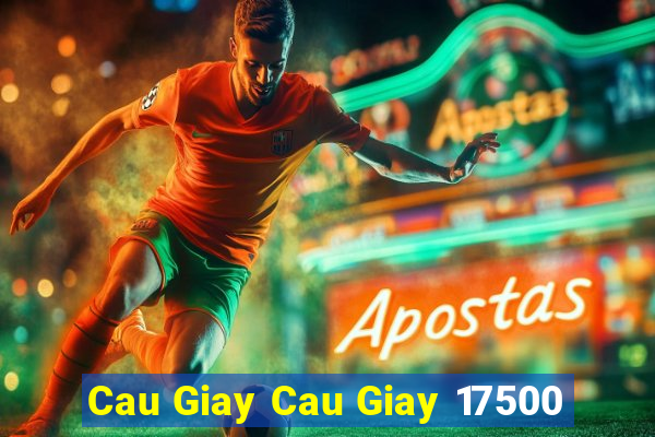 Cau Giay Cau Giay 17500