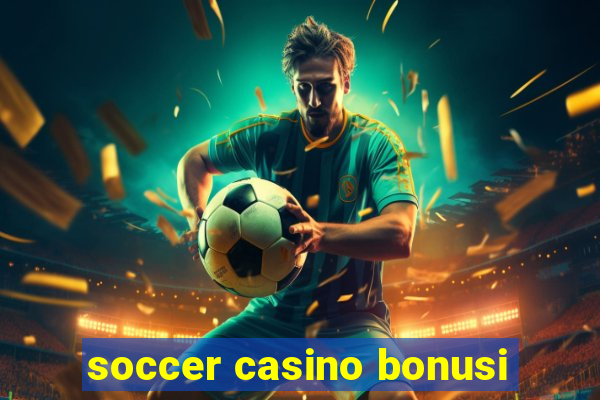 soccer casino bonusi