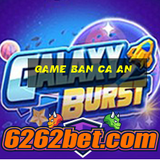 game ban ca an