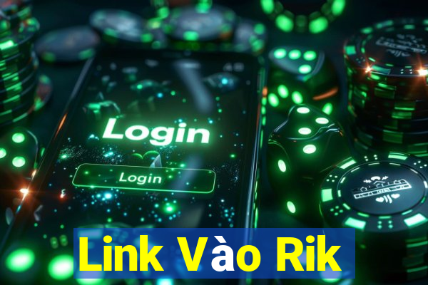 Link Vào Rik