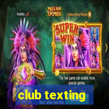 club texting