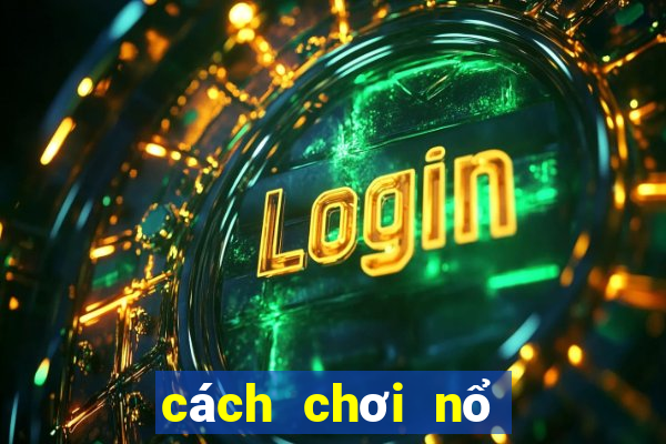 cách chơi nổ hủ kim bình mai