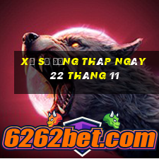 xổ số đồng tháp ngày 22 tháng 11