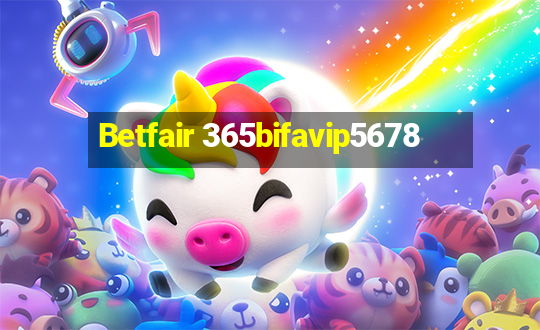 Betfair 365bifavip5678