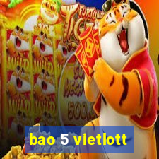 bao 5 vietlott