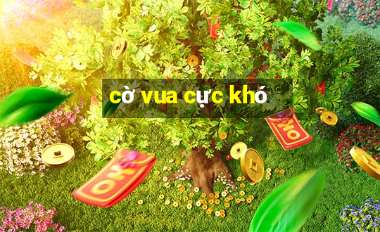 cờ vua cực khó