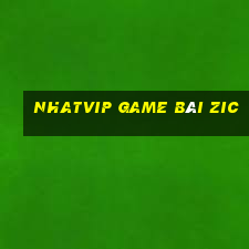 Nhatvip Game Bài Zic