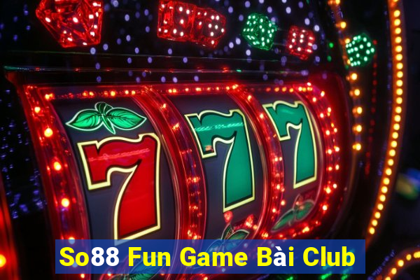 So88 Fun Game Bài Club