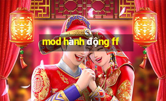 mod hành động ff