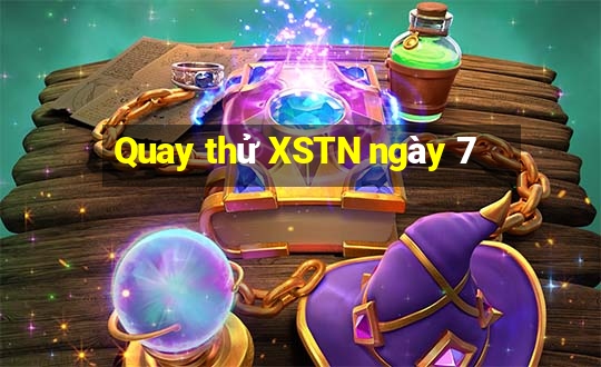 Quay thử XSTN ngày 7