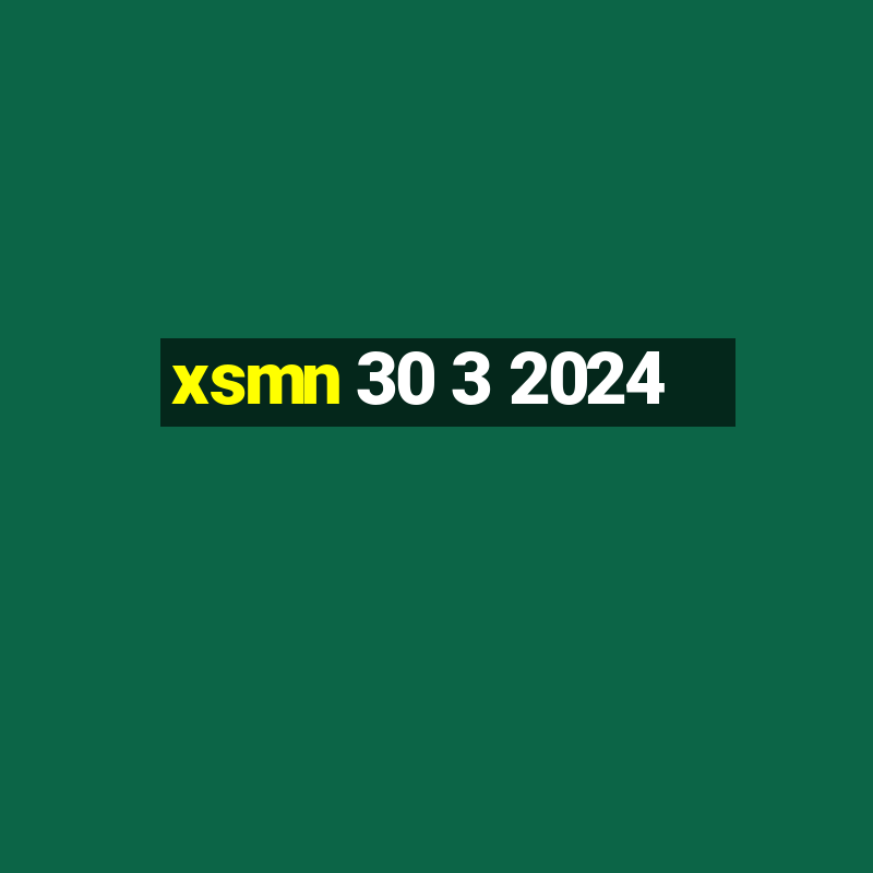 xsmn 30 3 2024