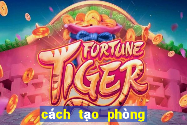 cách tạo phòng chơi uno