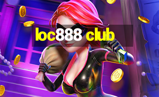 loc888 club