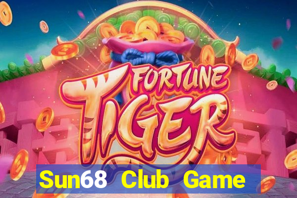 Sun68 Club Game Bài Vip Club Đổi Thưởng