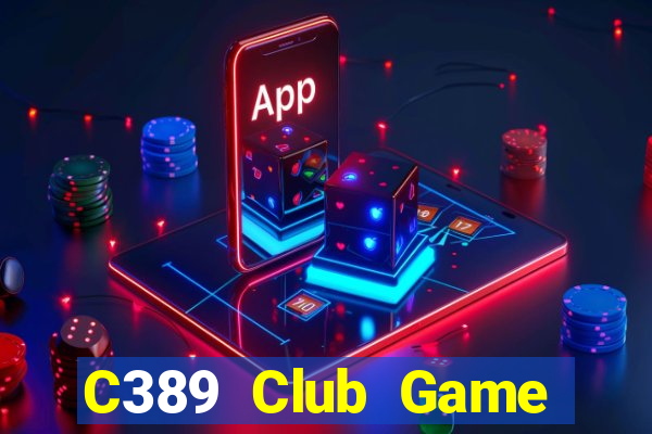 C389 Club Game Bài 3C