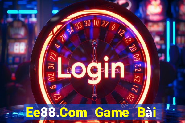 Ee88.Com Game Bài Slot Đổi Thưởng