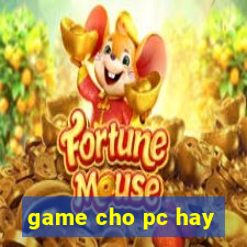 game cho pc hay