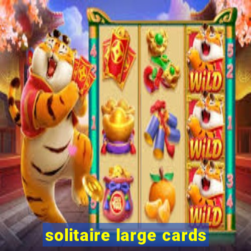 solitaire large cards