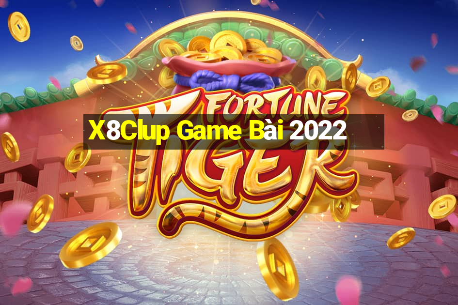 X8Clup Game Bài 2022