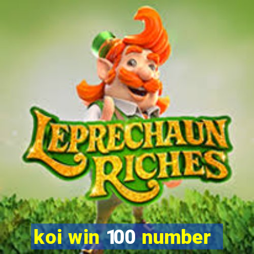 koi win 100 number