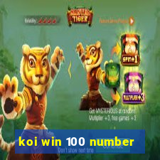 koi win 100 number