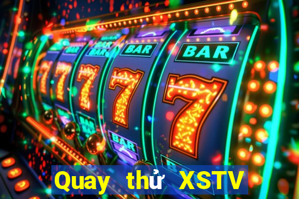 Quay thử XSTV ngày 27