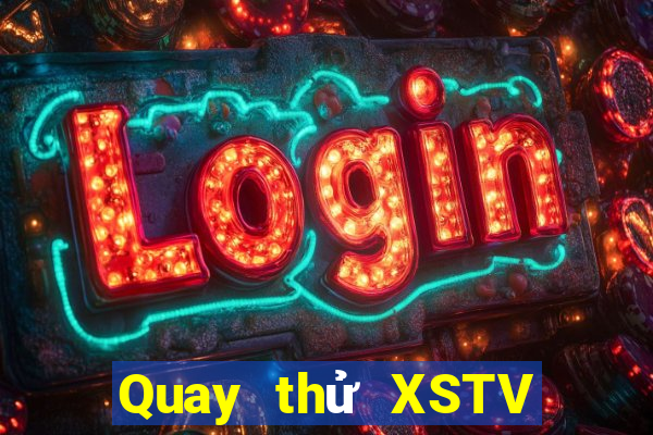 Quay thử XSTV ngày 27