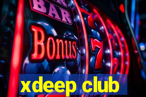 xdeep club