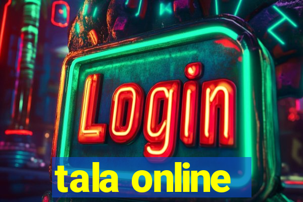 tala online