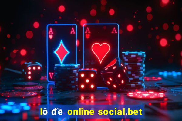 lô đề online social.bet