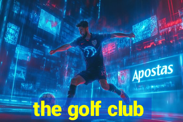 the golf club