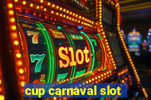 cup carnaval slot