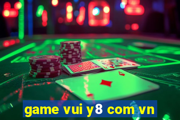 game vui y8 com vn