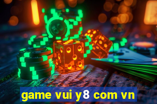 game vui y8 com vn