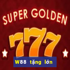 W88 tặng lớn 38 188 thưởng