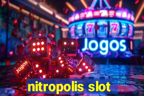 nitropolis slot